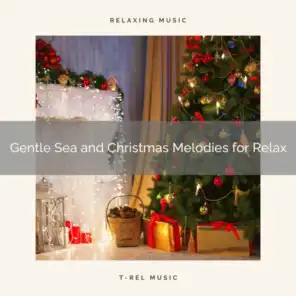 Gentle Sea and Christmas Melodies for Relax