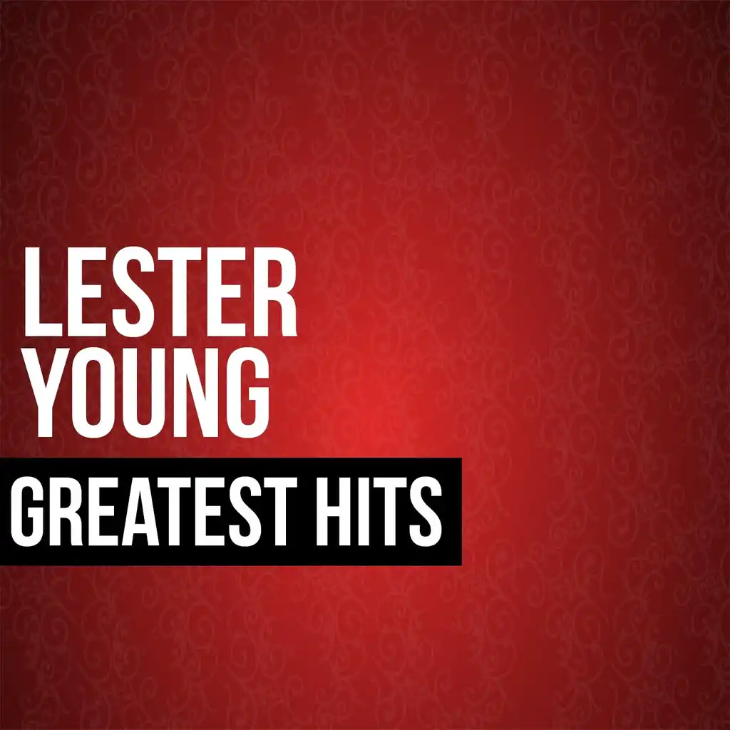 Lester Young Greatest Hits