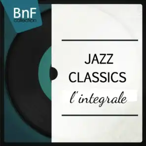 Jazz Classics, L'intégrale (Les grands classiques du jazz, de Sydney Bechet à Count Basie)