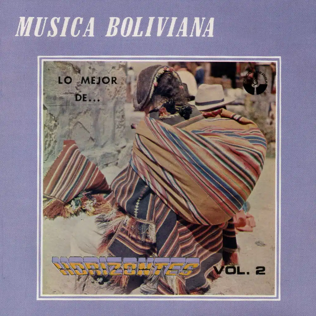 Lo Mejor de Horizontes, Vol. 2 (Música Boliviana)