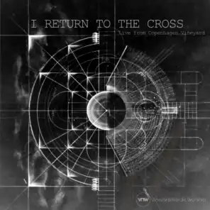 I Return to the Cross (Live)
