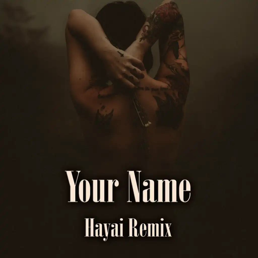 Your Name (Hayai Remix)
