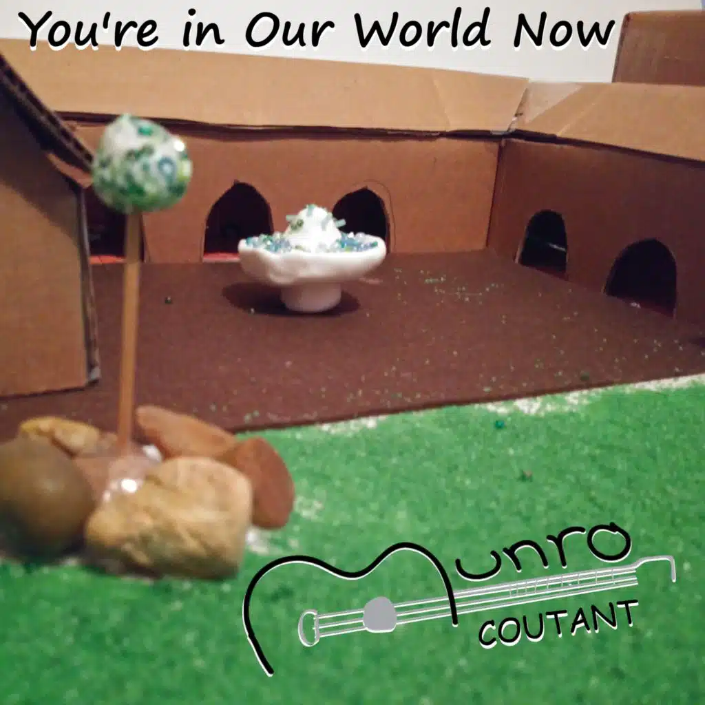 You're In Our World Now