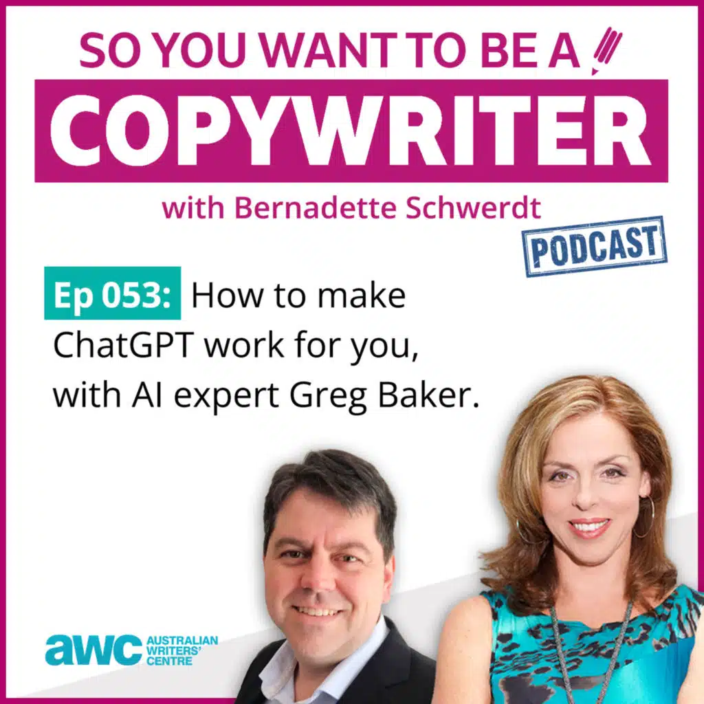 COPYWRITER 053: How to make ChatGPT work for you, with AI expert Greg Baker