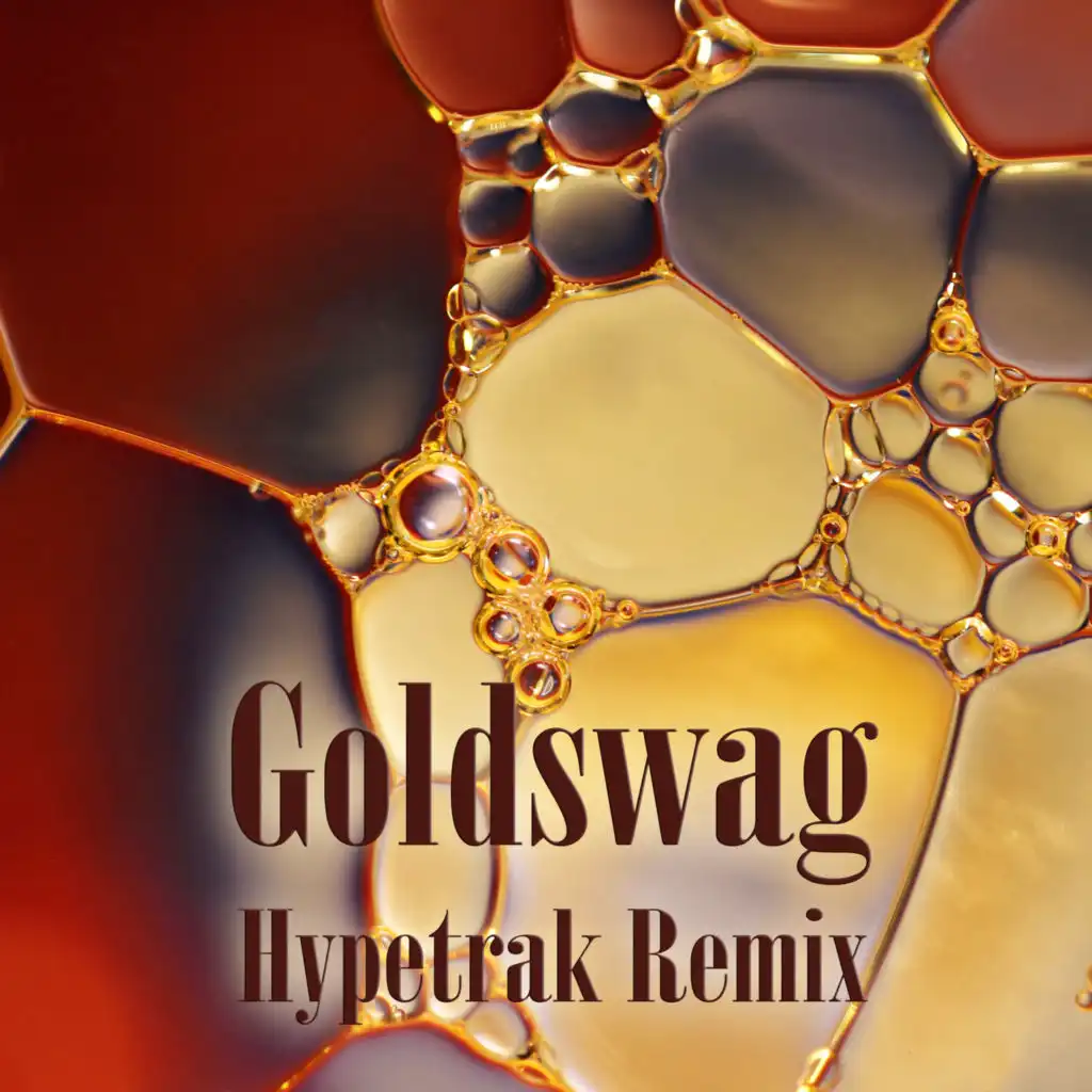 Goldswag (Hypetrak Remix)