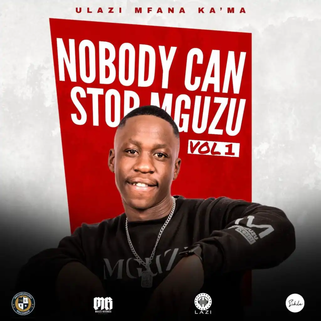 Nobody Can Stop Mguzu (Remastered) [feat. Infinity MusiQ, Busta 929 & Djy Vino]
