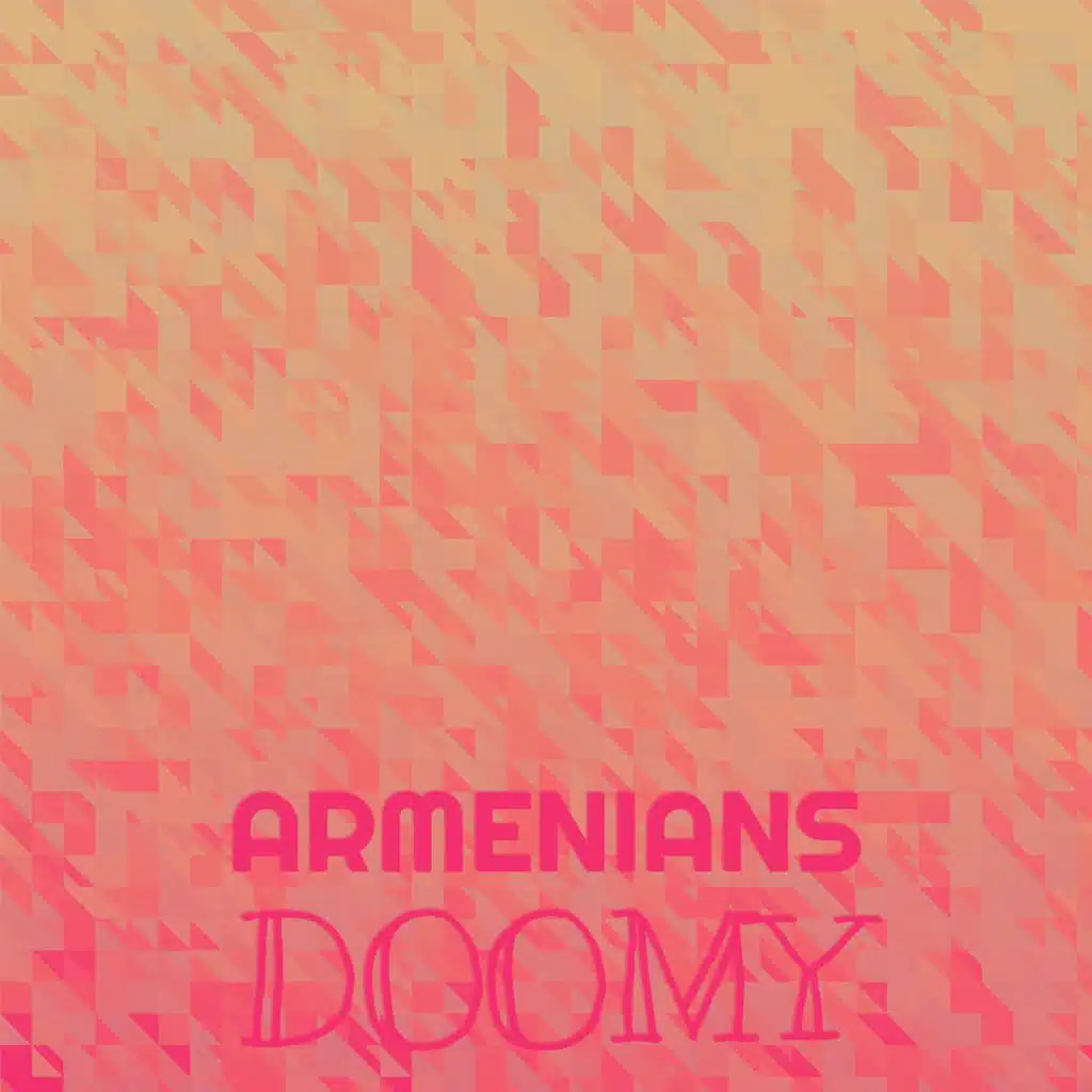 Armenians Doomy