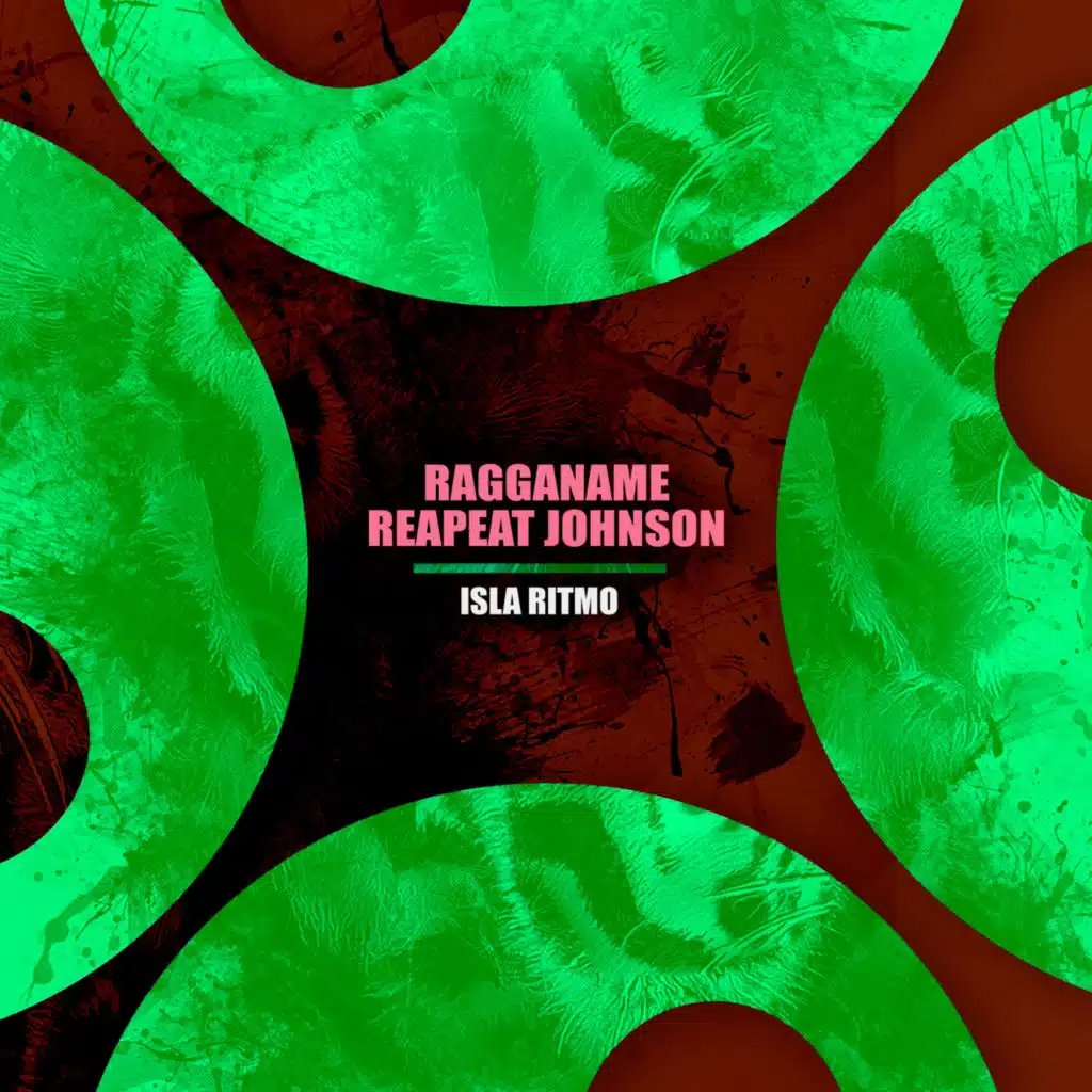 Ragganame & Reapeat Johnson