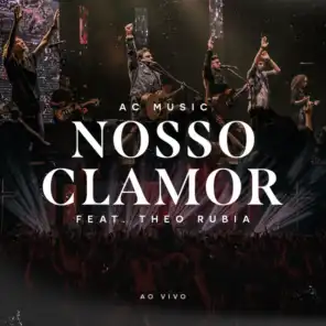 Nosso Clamor (Ao Vivo) [feat. Theo Rubia]