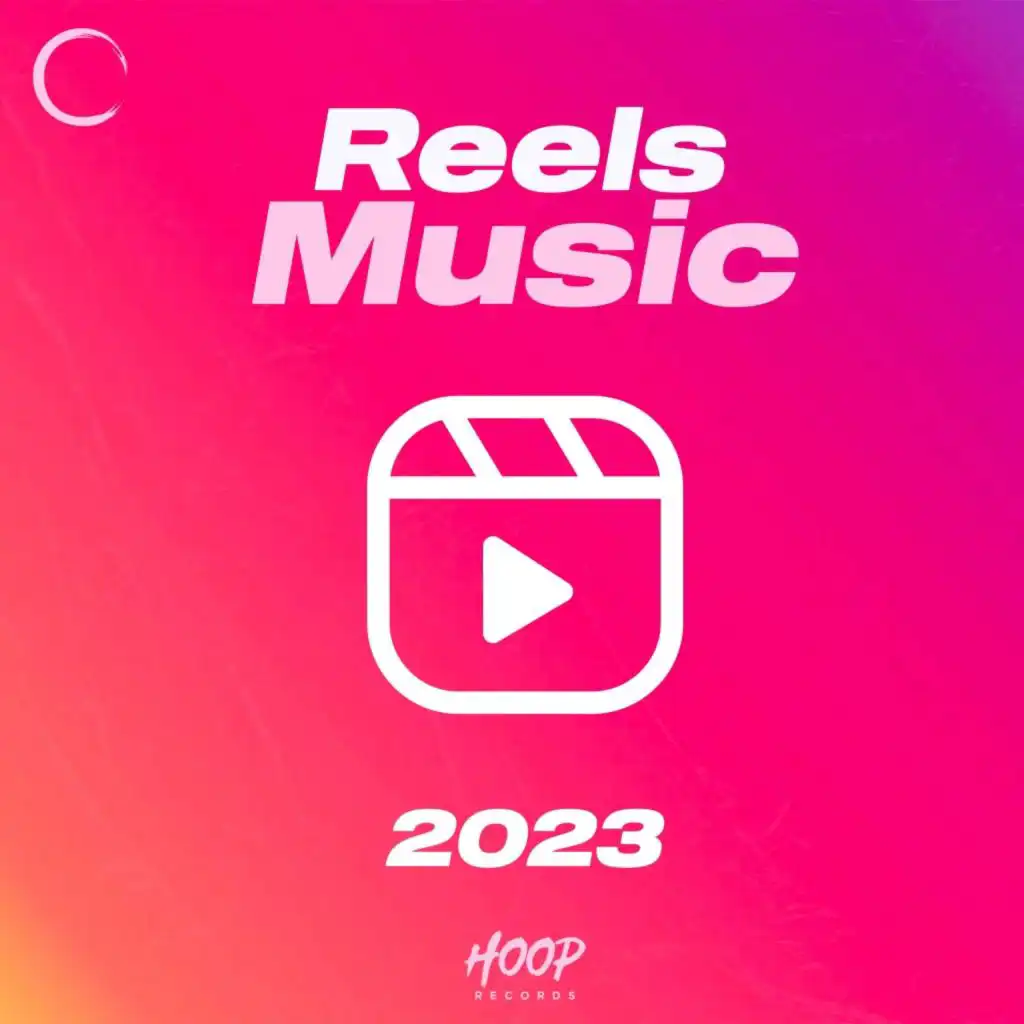 Reels Music 2023: The Best Music for Your Reels by Hoop Records