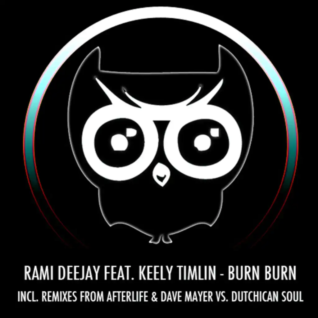Burn Burn (Afterlife Remix) [feat. Keely Timlin]