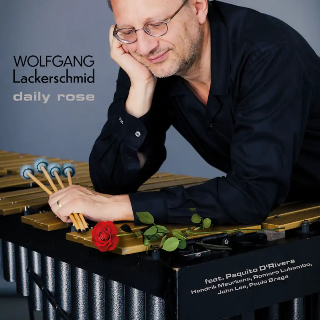 Daily Rose (feat. Paquito D'Rivera, Hendrik Meurkens, Romero Lubambo, John Lee & Paulo Braga)