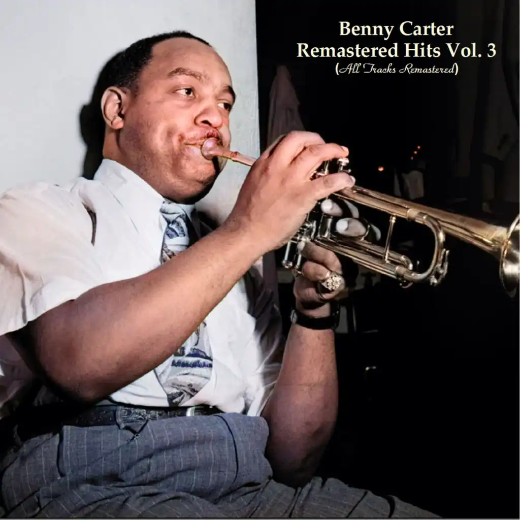 Remastered Hits Vol. 3 (All Tracks Remastered) [feat. The Benny Carter Quartet]