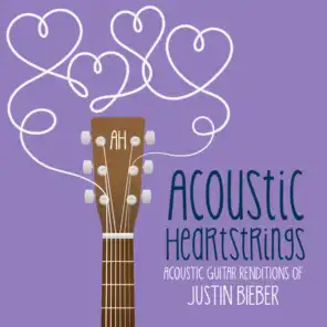 Acoustic Guitar Renditions of Justin Bieber