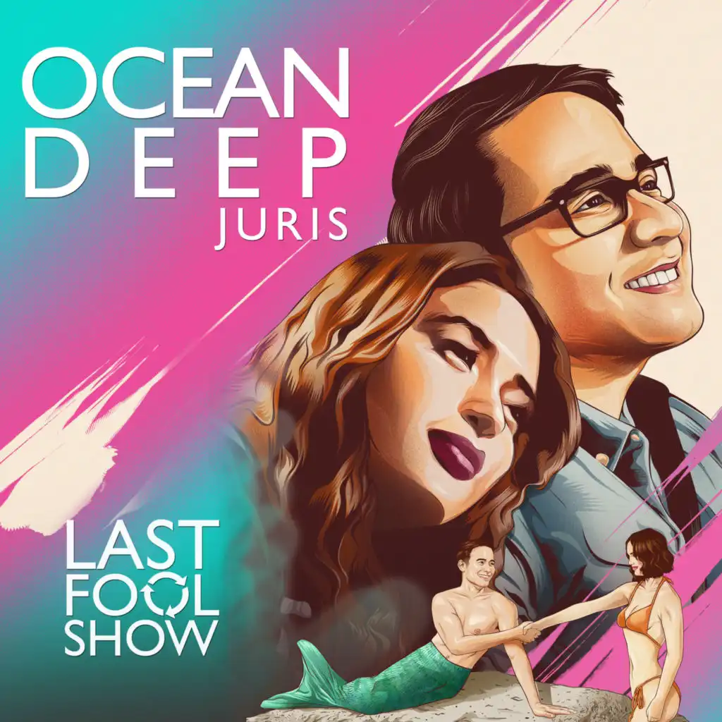 Ocean Deep (From "Last Fool Show")