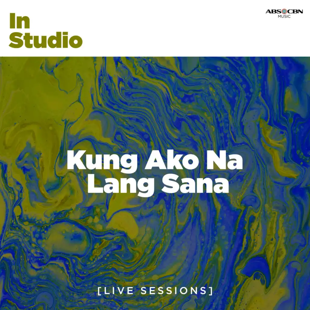 Kung Ako Na Lang Sana (Acoustic Session)