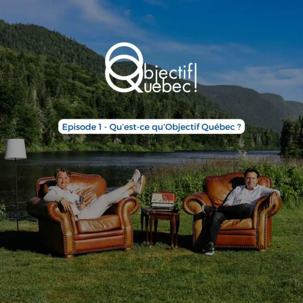 #01 - Qu'est-ce qu'Objectif Québec ?