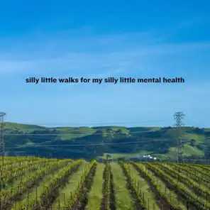 silly little walks for my silly little mental health