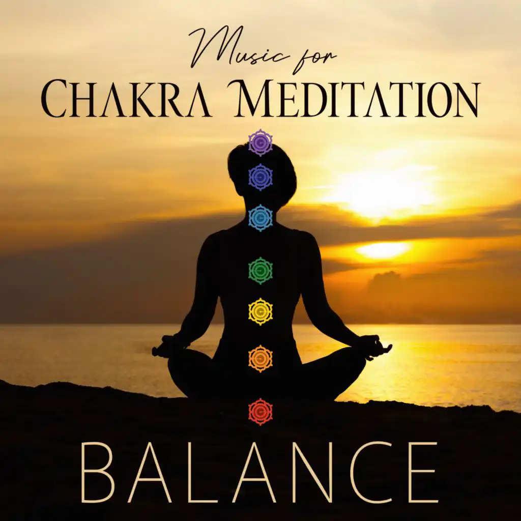 Music for Chakra Meditation to Balance Your Body’s Energy System