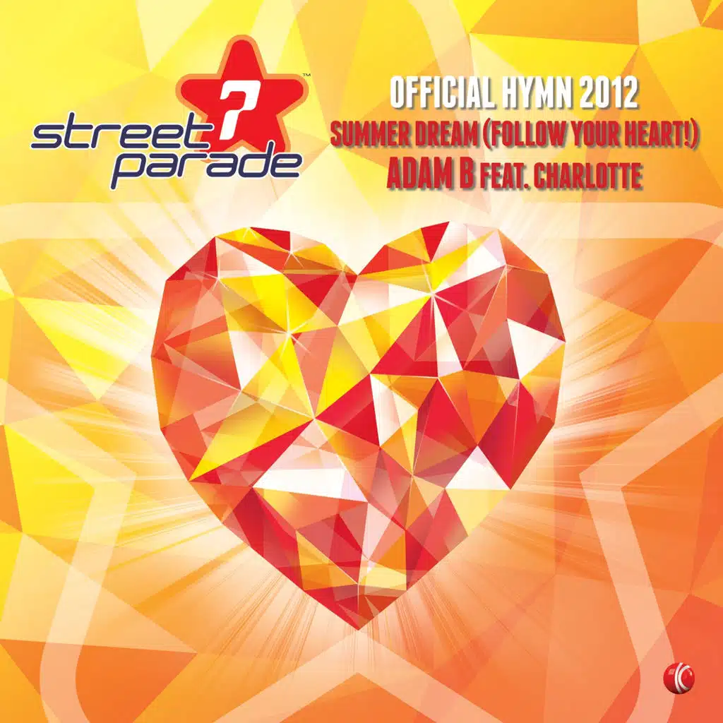Summer Dream (Follow Your Heart!) [Official Street Parade 2012 Hymn] (Radio Mix) [ft. Charlotte]