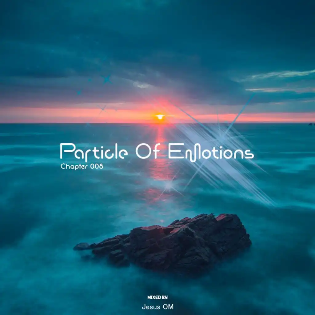 Particle of Emotions Chapter 008 (Jesus OM Mix Set)