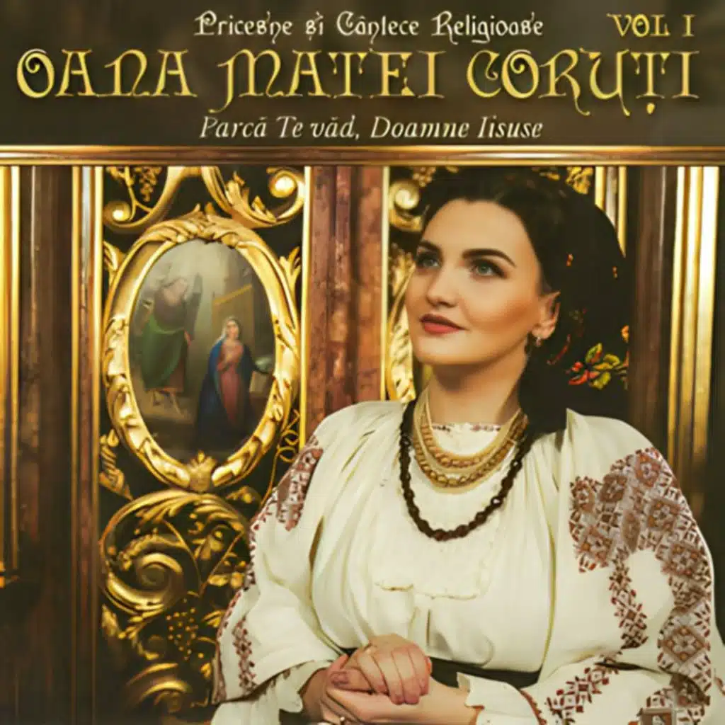 Parcă Te Văd, Doamne Iisuse (Pricesne Si Cântece Religioase), Vol. 1
