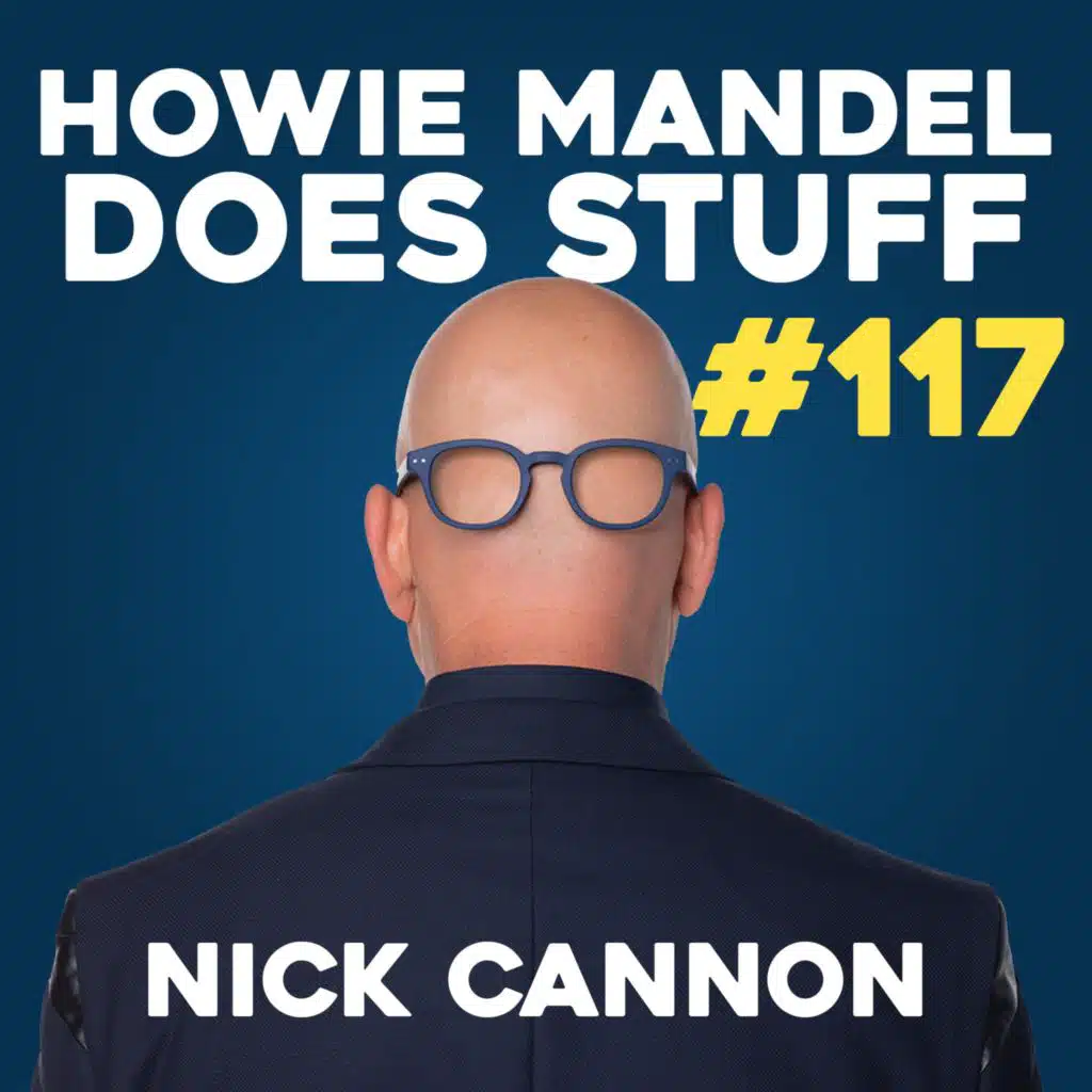 Nick Cannon Didn't Pull Out | Howie Mandel Does Stuff #117