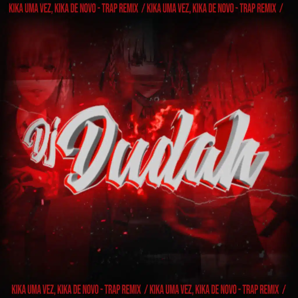 Kika uma Vez, Kika de Novo - Trap Remix