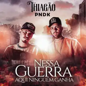 Thiagão & P.N.D.K