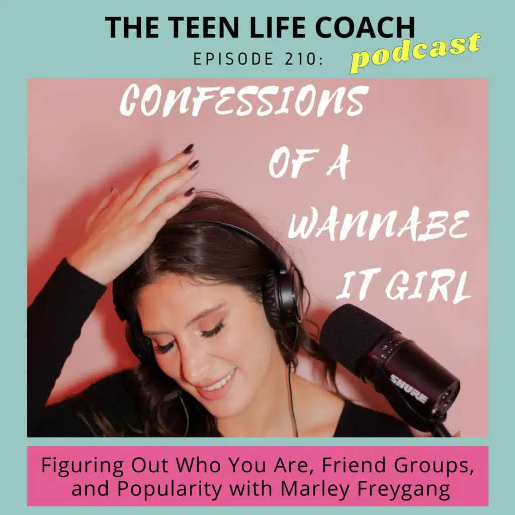 210: Figuring out who you are, friend groups, and popularity with Marley Freygang