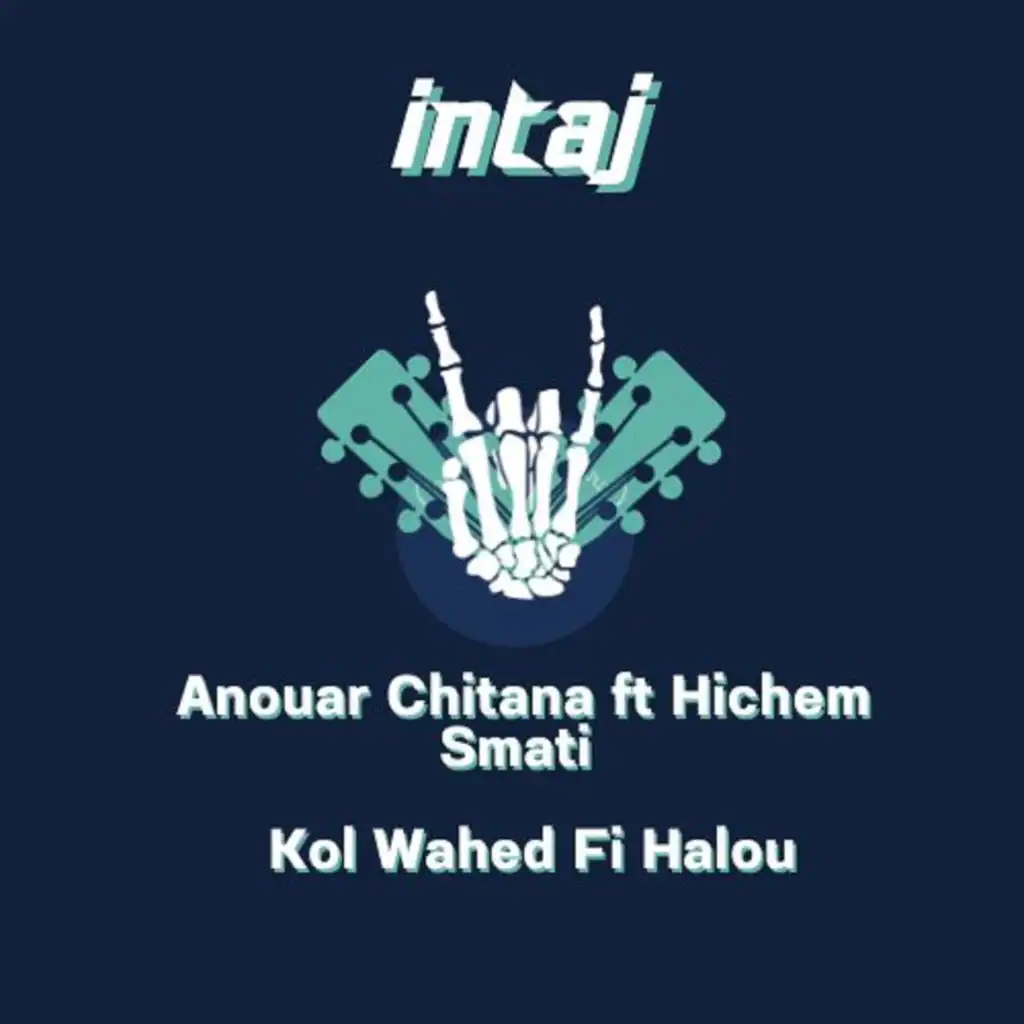 Kol Wahed Fi Halou (feat. Hichem Smati)