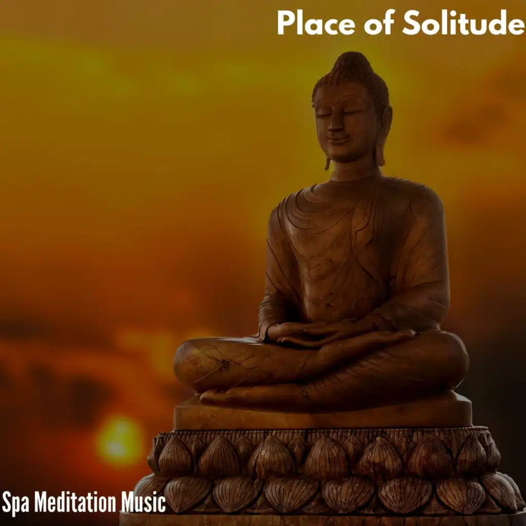 Place of Solitude - Spa Meditation Music