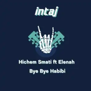 Bye Bye Habibi (feat. Elenah)