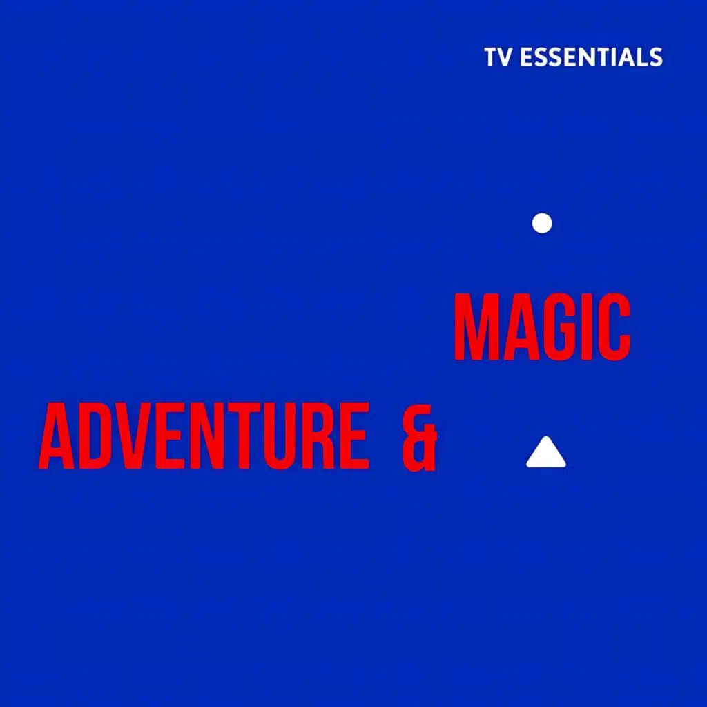 TV Essentials - Adventure & Magic