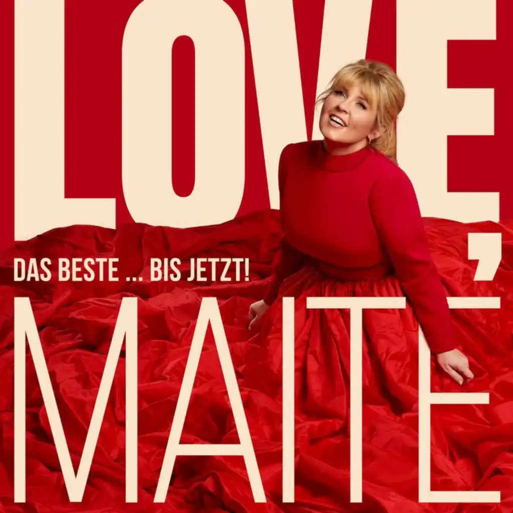 Love, Maite - Das Beste … bis jetzt!