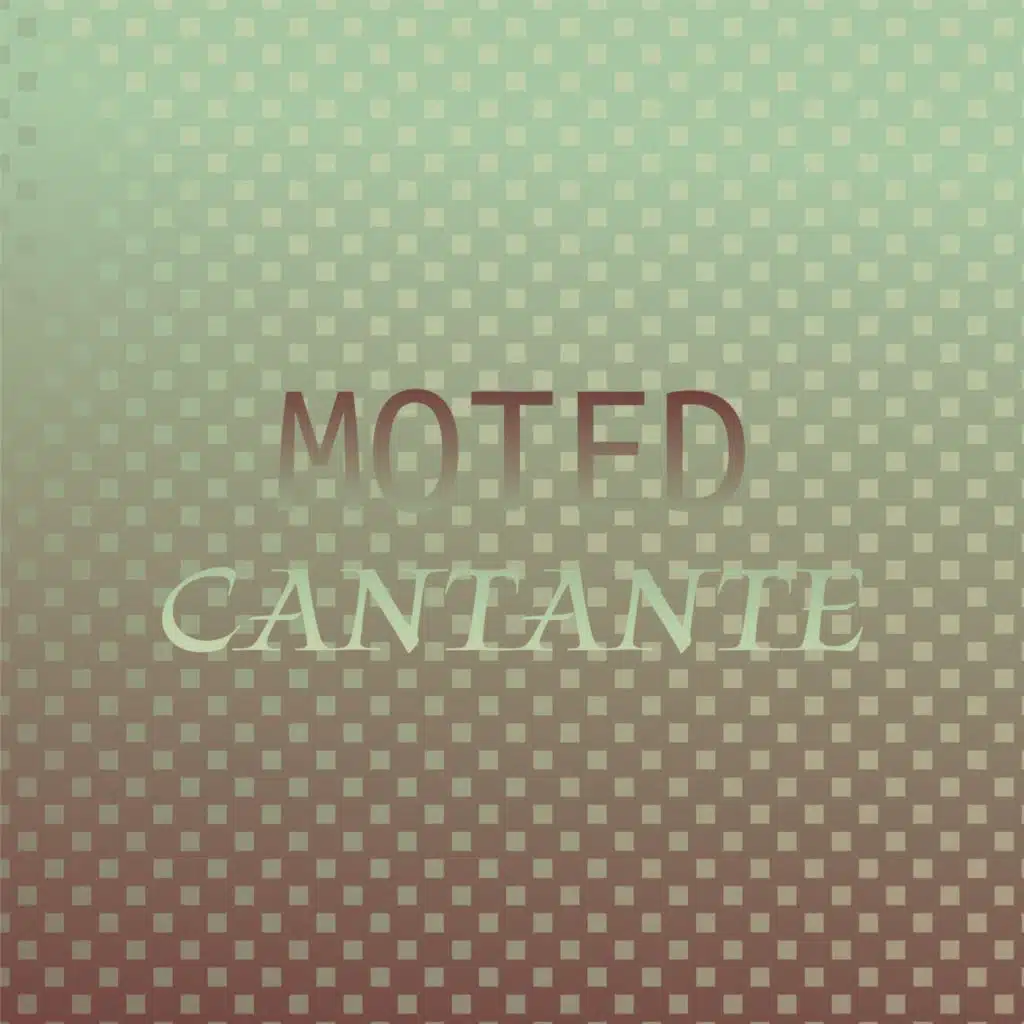 Moted Cantante