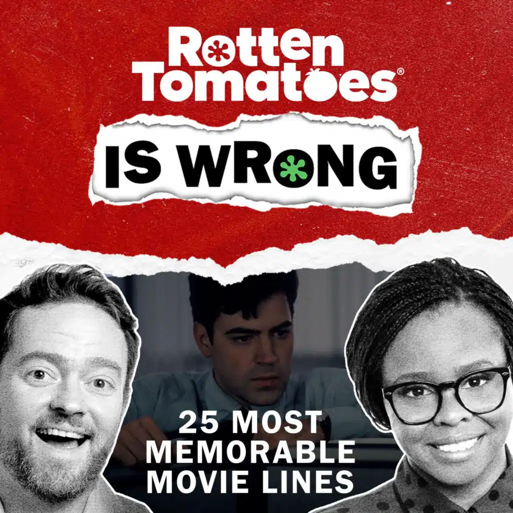 137: We're Wrong About... the 25 Most Memorable Movie Lines of the Last 25 Years with Roxy Striar and Scott Mantz