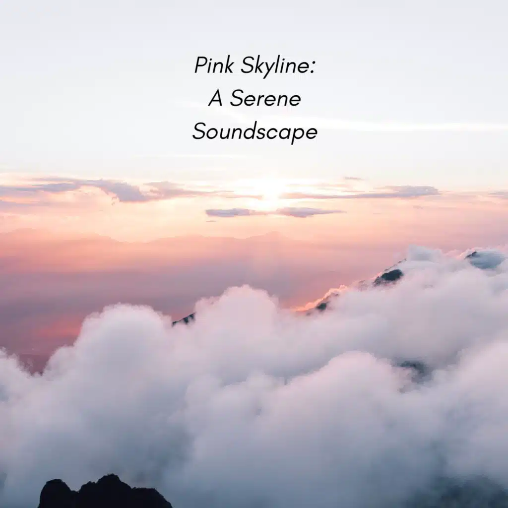 Pink Skyline: A Serene Soundscape