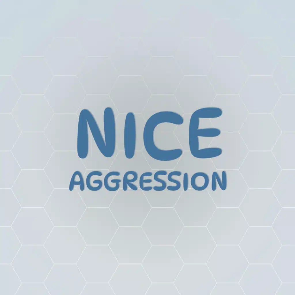 Nice Aggression