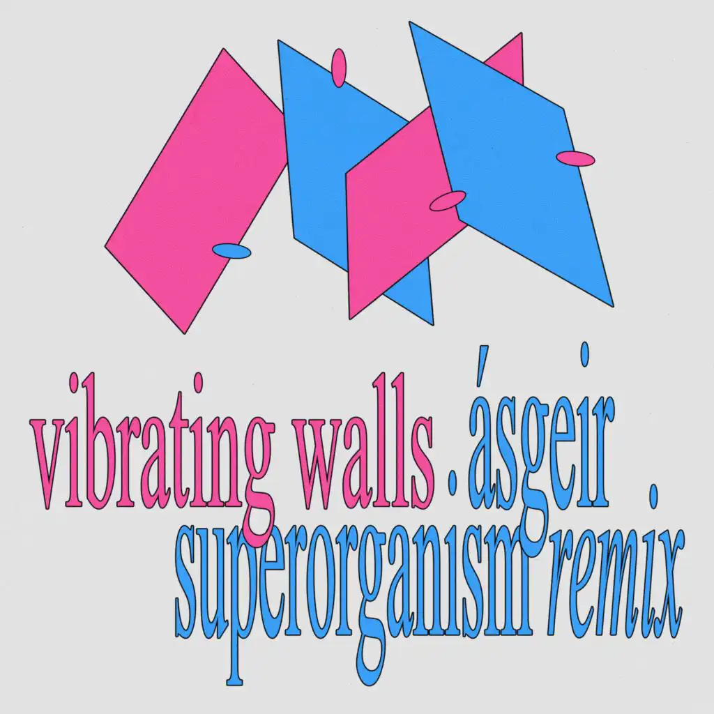 Vibrating Walls (Superorganism remix)