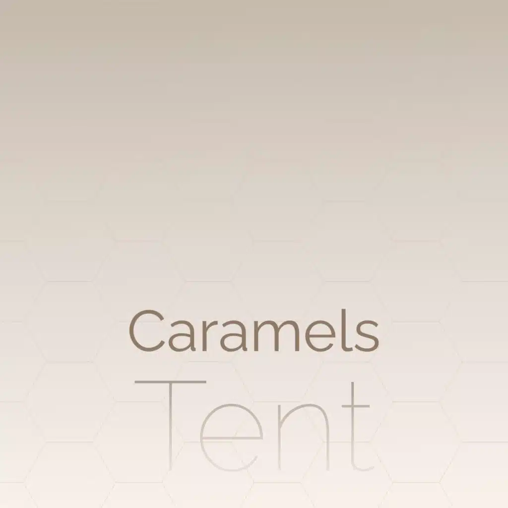 Caramels Tent
