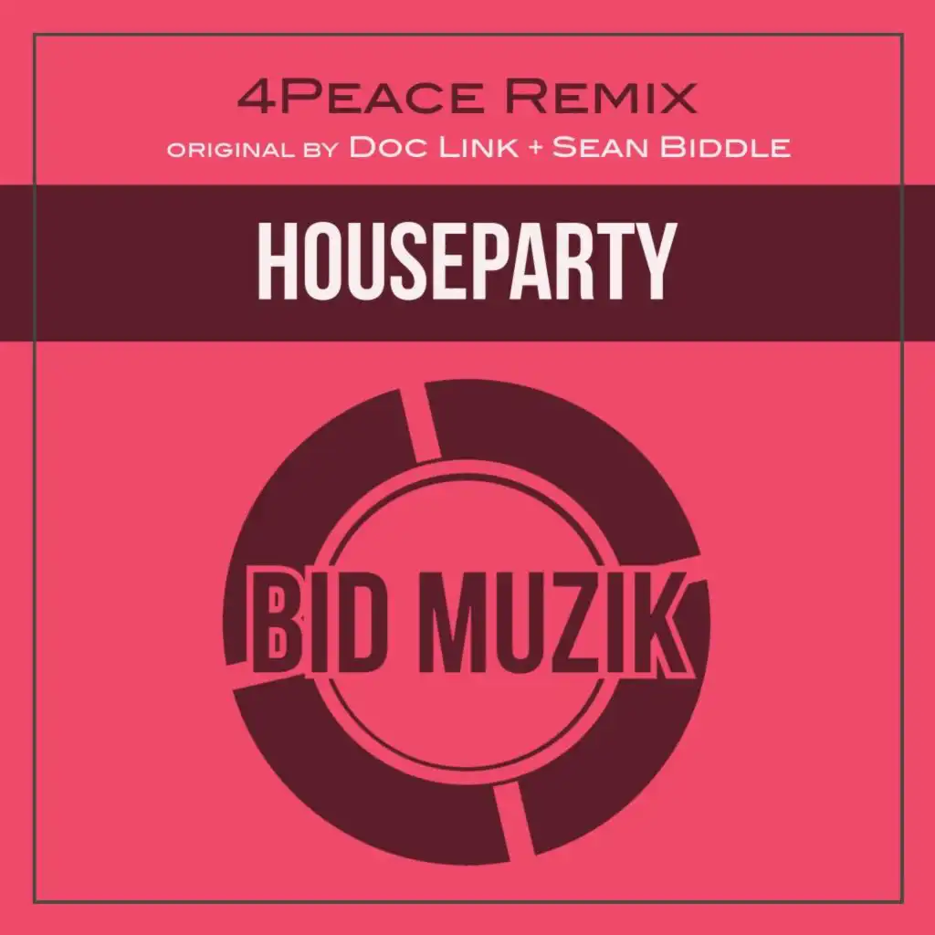 Houseparty (4Peace Superjacked Remix)