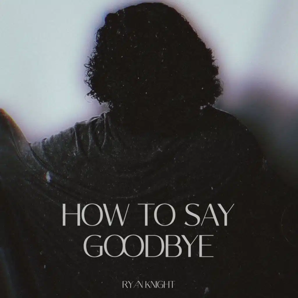 How To Say Goodbye