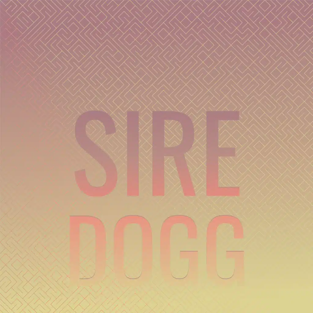 Sire Dogg