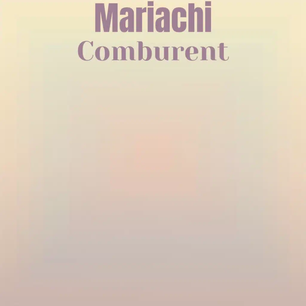 Mariachi Comburent