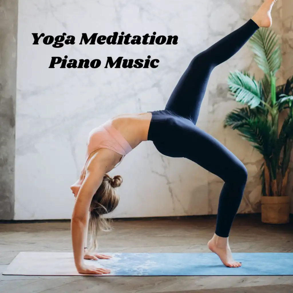 Yoga Meditation Piano Music