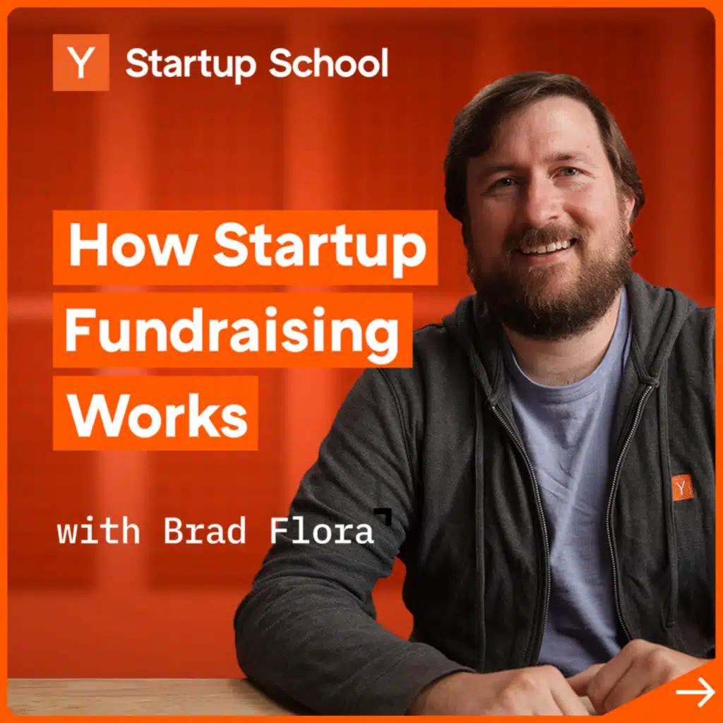 How Startup Fundraising Works with Brad Flora | Startup School