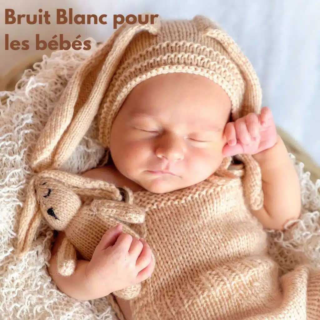 Bruit Blanc & Bruit blanc bébé sommeil