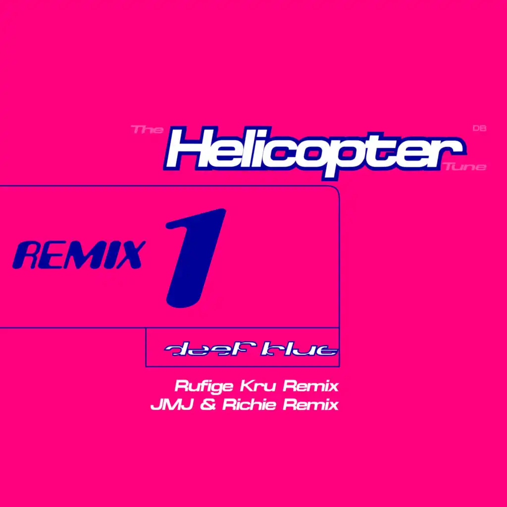 The Helicopter Tune (Rufige Kru Remix)