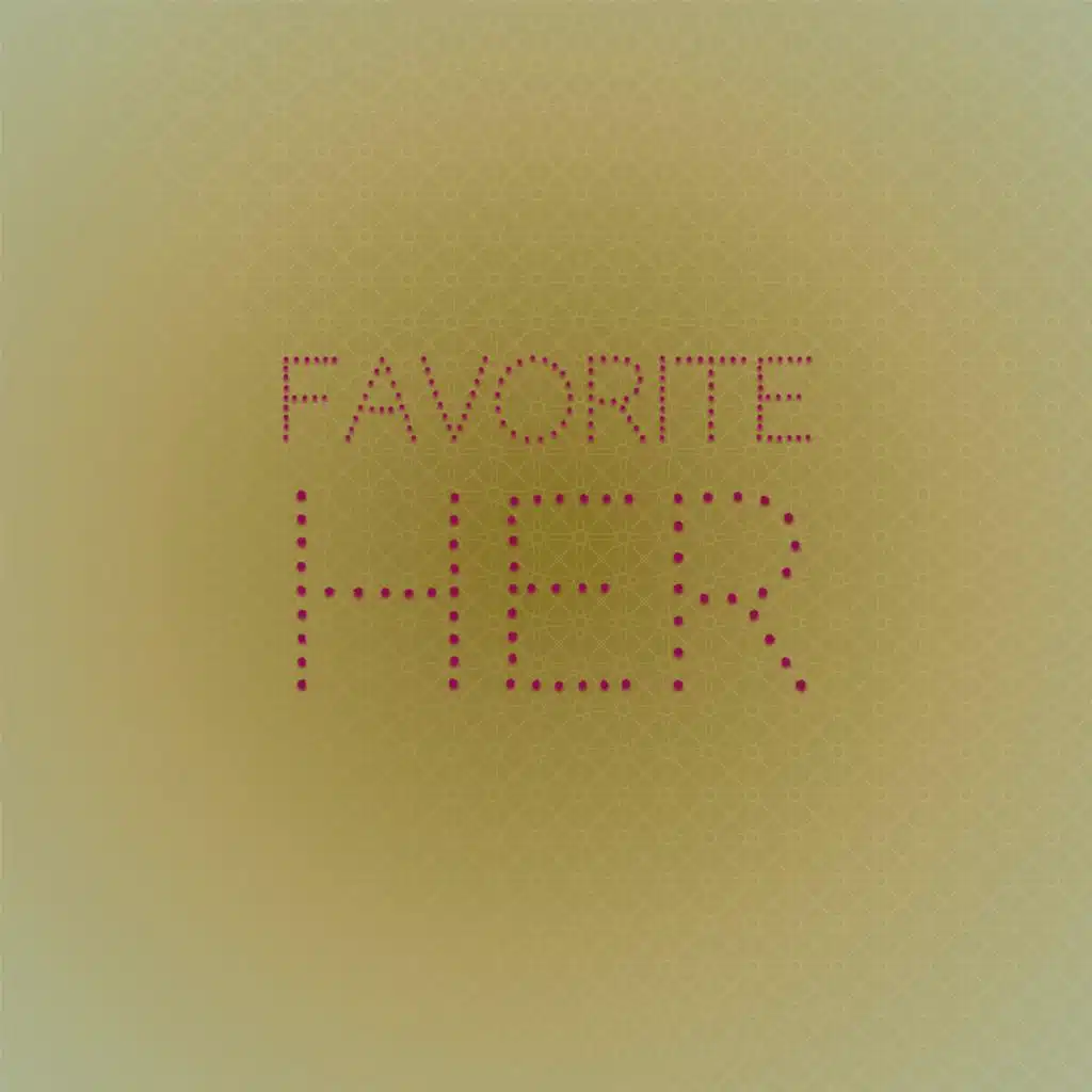 Favorite Her